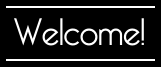 Welcome!